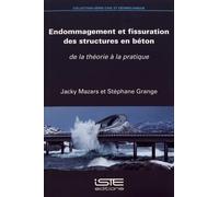 Endommagement et fissuration des structures en béton: De la théorie à la pratique