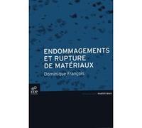 Endommagement et rupture de matériaux Dominique François (Auteur)