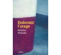 Endormir l'orage - Natacha Wolinski - Arlea - broché - Roman