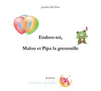 Endors-Toi, Malou & Pipa La Grenouille