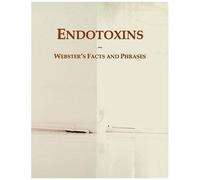 Endotoxins: Webster's Facts And Phrases