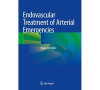 Endovascular Treatment Of Arterial Emergencies