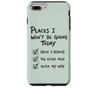 Endroits où Je n'irai Pas Aujourd'hui Funny Lazy Coque pour iPhone 7 Plus/8 Plus