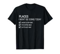 Endroits où Je n'irai Pas Aujourd'hui Lazy Funny T-Shirt