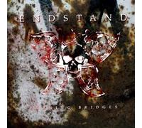 Endstand - Burning Bridges [Import]