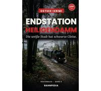 Endstation Heiligendamm: Tod an der Bäderbahn Molli - atmosphärischer Ostsee-Krimi (Küstengleis 6)