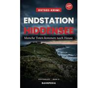 Endstation Hiddensee: Ein Toter auf der autofreien Insel - atmosphärischer Ostsee-Krimi (Küstengleis 4)