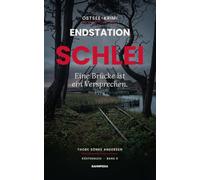 Endstation Schlei: Tod an der Klappbrücke - Ostsee-Krimi an der Schlei (Küstengleis 9)