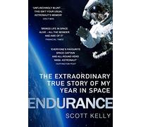 Endurance: A Year in Space, A Lifetime of Discovery