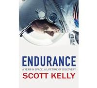 Endurance: A Year in Space, A Lifetime of Discovery - [Version Originale] Scott Kelly (Auteur)