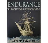 "Endurance": An Illustrated Account of Shackleton's Incredible Voyage to the Antarctic