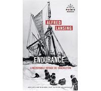 Endurance. L'Incroyable voyage de Shackleton L'incroyable voyage de Shackleton - Alfred Lansing - Points - Poche - Récit