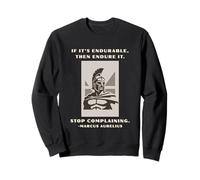 Endure and Stop Plaining Marcus Aurelius Sweatshirt