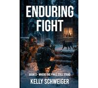 Enduring Fight: Book Three of Where the Pines Still Stand - a post EMP novel