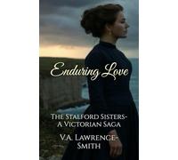 Enduring Love: The Stalford Sisters- A Victorian Saga