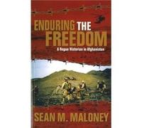 Enduring the Freedom by Sean M. Maloney Sean M. Maloney (Auteur)