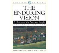 Enduring Vision: A History Of The American People To 1877