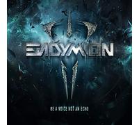 Endymion - Be a Voice Not an Echo [Import]