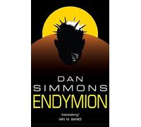 Endymion: The third book in the Hyperion Cantos, the legendary science fiction classic