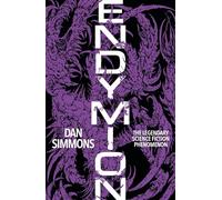 Endymion: The third book in the Hyperion Cantos, the legendary science fiction classic