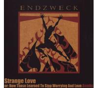 Endzweck - Strange Love [Import]