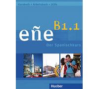 eñe B1.1. Kursbuch + Arbeitsbuch + Audio-CD: Der Spanischkurs / Kursbuch + Arbeitsbuch + Audio-CD