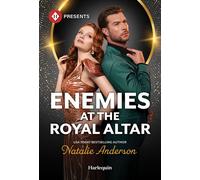Enemies at the Royal Altar - Natalie Anderson - Harlequin Presents - ebook (ePub) - Livre