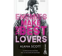 Enemies Make the Best Lovers: Par l'autrice aux 10 millions de lecteurs sur Wattpad