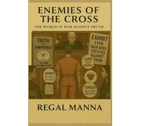 Enemies of The Cross: Subtitle: The World At War Against Truth