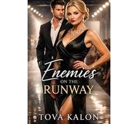 Enemies on the Runway: An Age-Gap, Enemies-to-Lovers Fashion Industry Romance