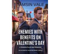 Enemies With Benefits on Valentine’s Day: A Tension-Filled MM Romance