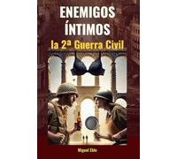 Enemigos íntimos: La 2ª guerra civil