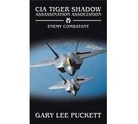 Enemy Combatant - Gary Lee Puckett - Author Solutions Inc - Livre en Anglais Gary Lee PuckettGary Lee Puckett (Auteur)