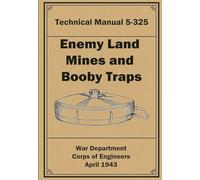 Enemy Land Mines and Booby Traps: Technical Manual 5-325