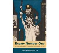 Enemy Number One - Magnusdottir Rosa Associate Professor of History Associate Professor of History Aarhus University Denmark - Oxford University Press Inc Magnusdottir Rosa Associate Professor of Hist