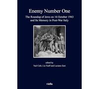 «Enemy number one». The Roundup of Jews on 16 October 1943 and its memory in post-war Italy