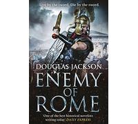 Enemy of Rome: (Gaius Valerius Verrens 5): Bravery and brutality at the heart of a Roman Empire in the throes of a bloody civil war