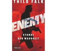Enemy - Stunde der Wahrheit | Thilo Falk Thilo FalkThilo Falk (Auteur)