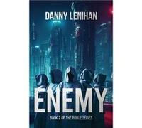 Enemy The Rogue Series Book 2 Book 2 of The Rogue Series - Danny Lenihan - Broken Earth Publishing - Livre en Anglais Danny LenihanDanny Lenihan (Auteur)