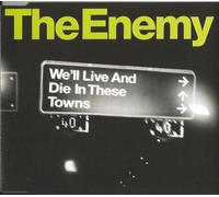 Enemy - We'll Live & Die in These Towns