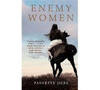Enemy Women by Paulette Jiles Paperback Book Paulette Jiles (Auteur)