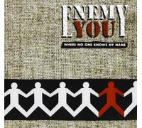Enemy You - Where No One Knows My Na [Import]