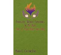 Energetic Words Exploding In My Head Sent To Your Heart And Spirit