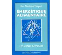 Energétique alimentaire : Les Cinq Saveurs
