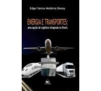 Energia e Transporte - uma opção de logística integrada no Brasil