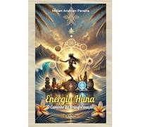 Energia Huna: O Caminho da Transformação