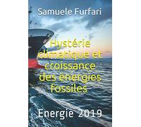 Energie 2019: Hystérie climatique et croissance des énergies fossiles