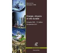 Energie, citoyens et ville durable Congrès OSE - 13e édition. 26 septembre 2013. - Association Evenement OSE - Presses Des Mines - broché - Scolaire / Universitaire