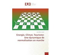 Energie, Climat, Tourisme: Une dynamique de normalisation en marche