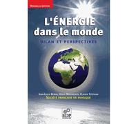 Energie dans le monde (nelle ed) Bilan et perspectives, un dossier scientifique - Jean-Louis Bobin - Edp Sciences - broché - Etude